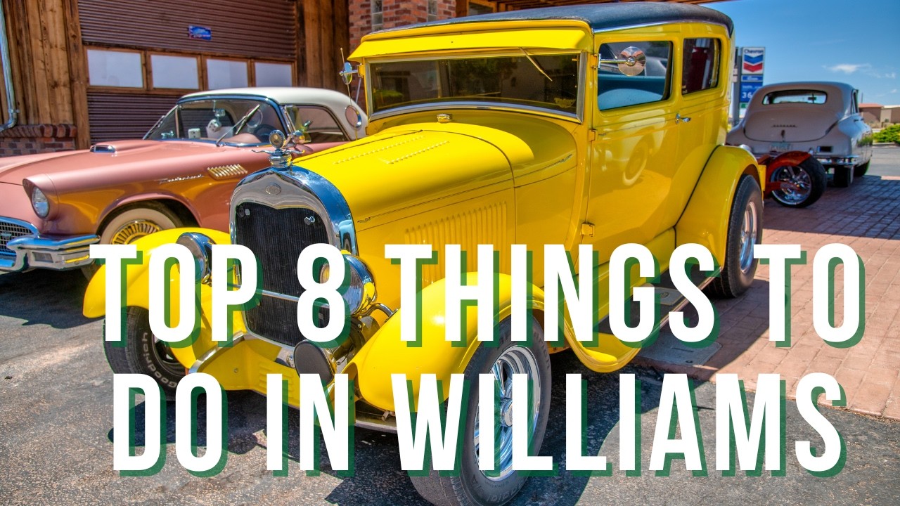 Top 8 Things to do in Williams AZ 🌲