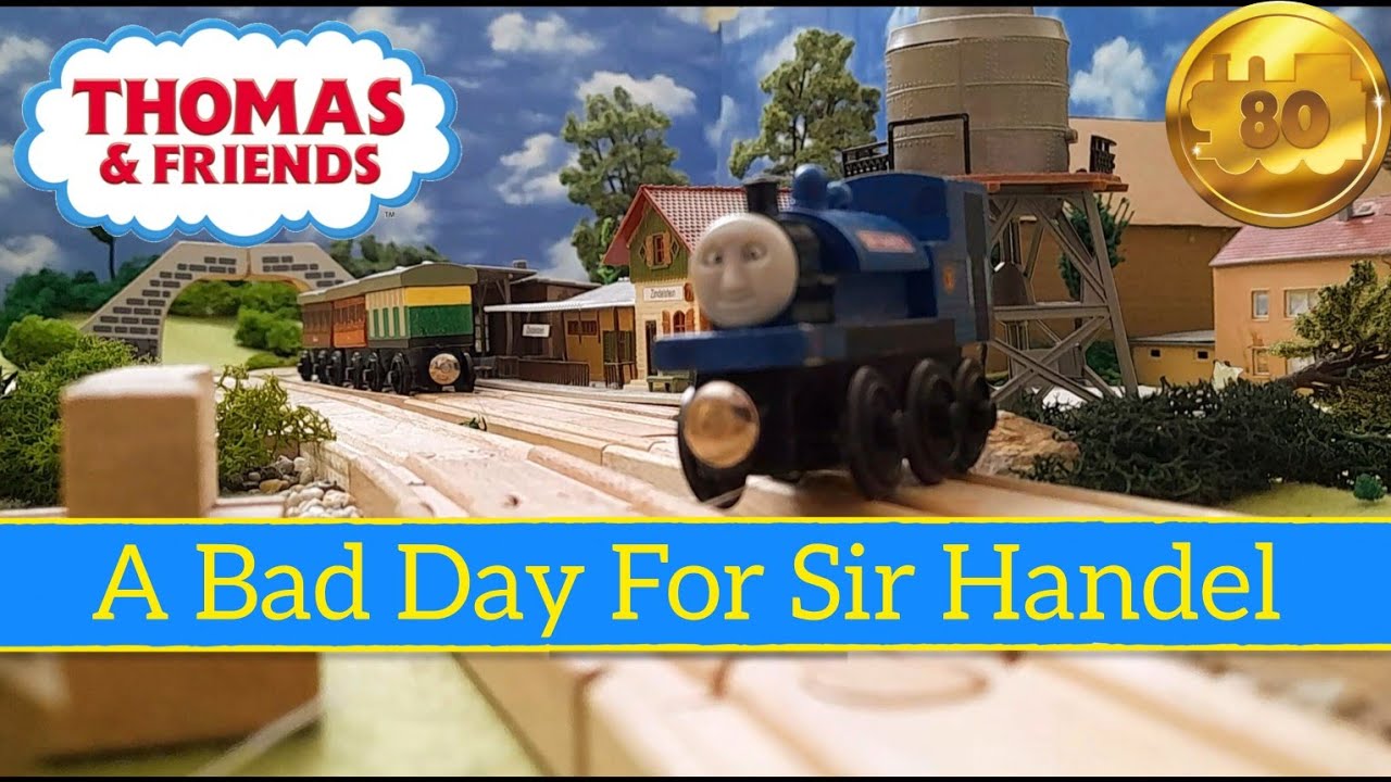 A bad day for Sir Handel Wooden Railway Remake  (80th anniversary Thomas and Friends)