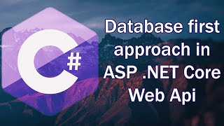 Database first approach in ASP .Net Core Web API