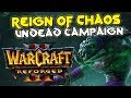 Warcraft 3 Reforged Reign of Chaos Undead Campaign (100% Complete)