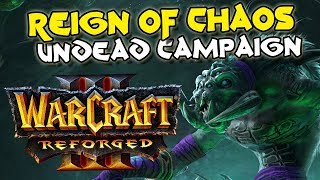 Warcraft 3 Reforged Reign of Chaos Undead Campaign (100% Complete)