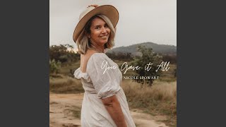 You Gave It All - Nicole Spowart