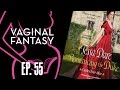 Vaginal Fantasy #55: Romancing the Duke