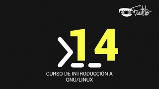 14.- Curso de introducción a GNU/Linux - Procesos en la Terminal