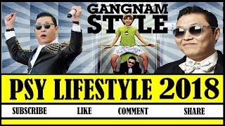 Famous PSY Lifestyle ★ School ★Girlfriend ★House ★Cars ★Net Worth ★Family ★Biography 2018 Net Worth