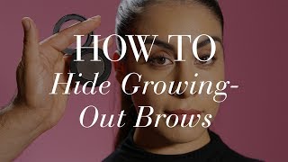 How To Hide Grown-Out Brows | The Zoe Report By Rachel Zoe Growing Out Eyebrows Stages