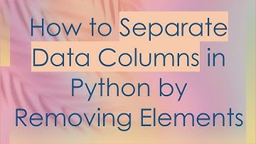 How to Separate Data Columns in Python by Removing Elements