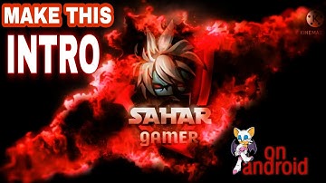 How to Make Gaming Intro in Kinemaster Android ||how to make gaming intro in mobile
