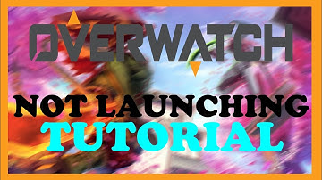 Overwatch – Fix Not Launching – Complete Tutorial 2022