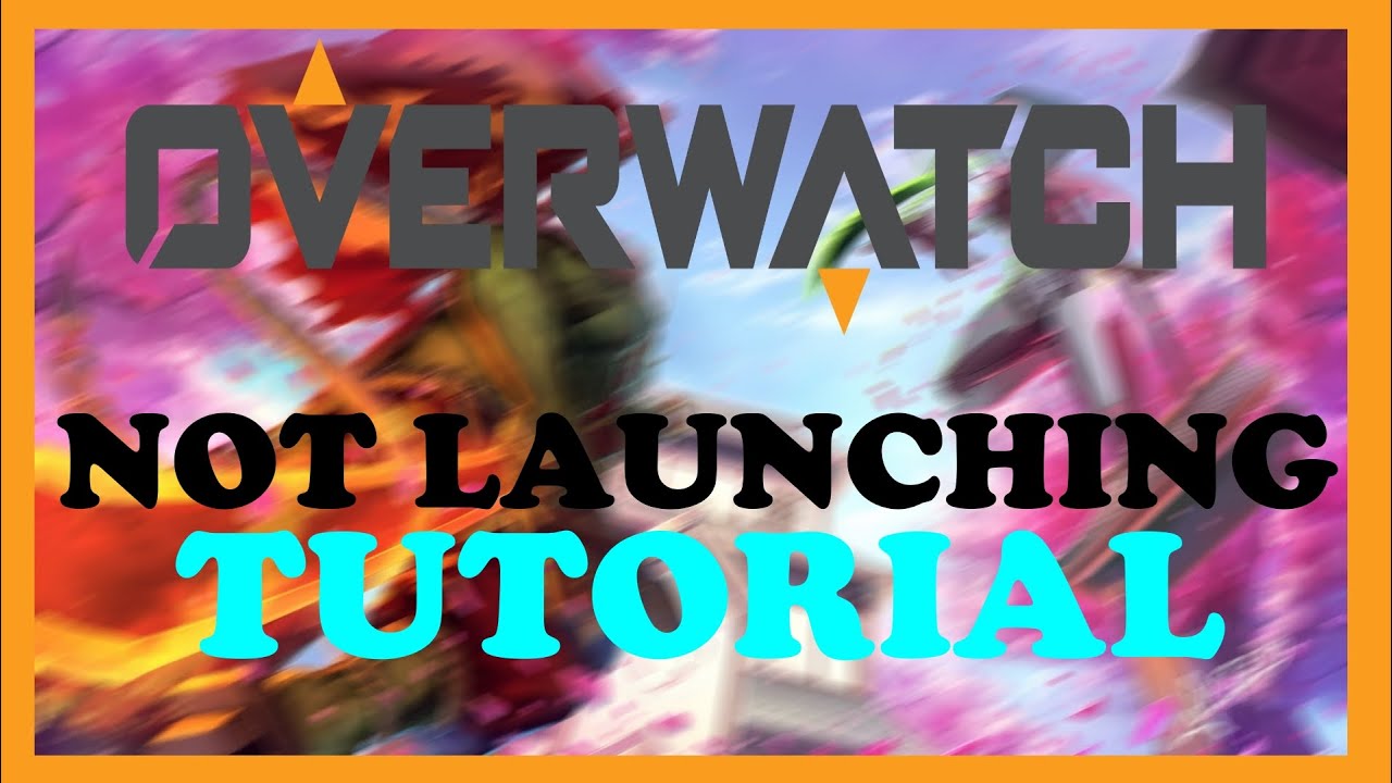 Overwatch – Fix Not Launching – Complete Tutorial 2022 - YouTube