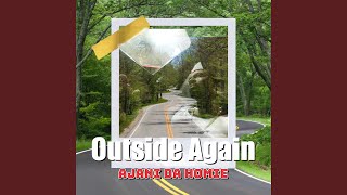 Outside Again