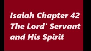 Isaiah Ch. 42, The Lord' Servant and His Spirit, Catholic Bible Study, Isaiah, The Book of Isaiah
