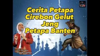 Abuya Uci Turtusi - Cerita Petapa Cirebon Gelut Jeng Petapa Banten
