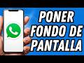 Como poner fondo de pantalla en Whatsapp 2026 (TUTORIAL COMPLETO)