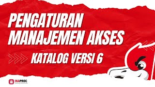 Tutorial Pengaturan Manajemen Akses Katalog Versi 6