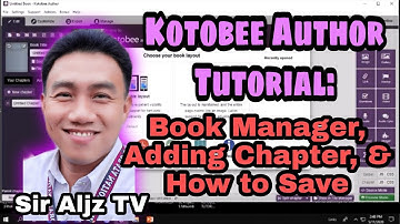 Kotobee Author Tutorial - Tagalog (Book Manager, Chapter, Save)