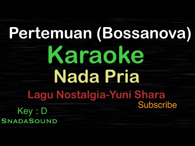 PERTEMUAN (Bossanova)-Lagu Nostalgia-Yuni Shara|KARAOKE NADA PRIA ​⁠ -Male-Cowok-Laki-laki@ucokku class=