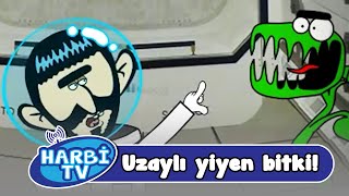 Harbi Tivi - Uzaylı Yiyen Bitki