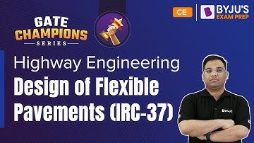 Design of Flexible Pavements (IRC-37) | Highway Engineering | GATE 2023 Civil Engineering (CE) Exam