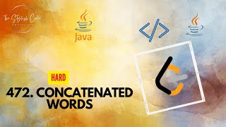 Concatenated Words| LeetCode 472| Hard| Java Code
