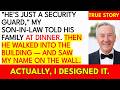 "He's Just A Security Guard," My Son-in-law Told His Family At Dinner. Then He Saw Whose Name Was...