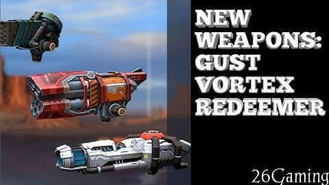 WAR ROBOTS|TEST SERVER[3.5.0]|NEW WEAPONS GUST,VORTEX & REDEEMER