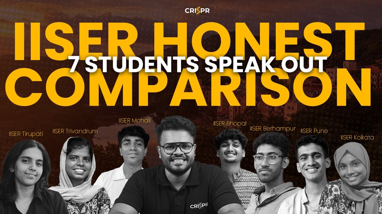 IISER Comparison 2025 – 7 Students, 7 Campuses, Real Opinions