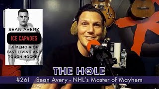 'The Hole' 261: Sean Avery - NHL’s Master of Mayhem (Full Episode HD)