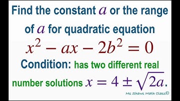 Find constant a for quadratic equation x^2 -ax-2b^2 =0 with two different solutions x = 4 + sqrt(2a)