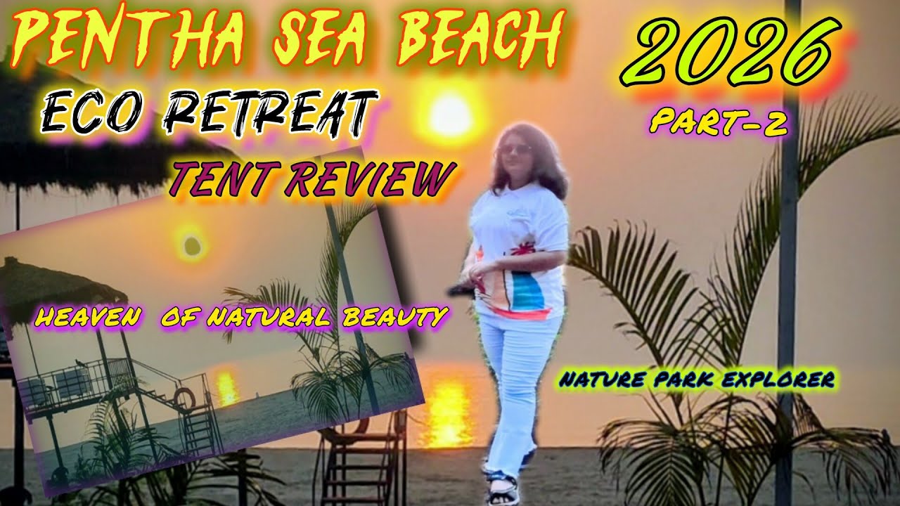 Eco Retreat Bhitarkanika Tent Review/Part-2/Pentha Heaven of Natural Beauty/Nature Park explore/2026