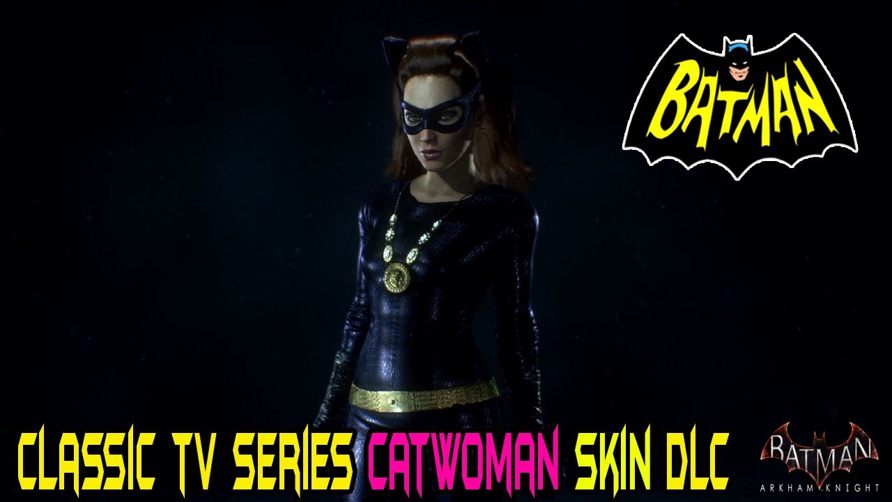 Batman Arkham Knight Classic TV Series Catwoman DLC Skin Gameplay - YouTube