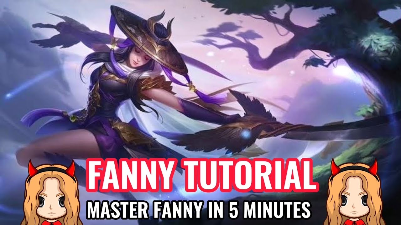 PAANO ANG TAMANG PAGPAPAGAMIT KAY FANNY | MLBB TUTORIAL