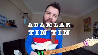 ADAMLAR TIN TIN (GİTAR DERSİ - TAB - İNTRO SOLO) Resimi