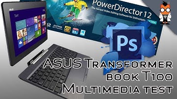 Intel Bay Trail Z3740 Video Editing Test - ASUS Transformer Book T100