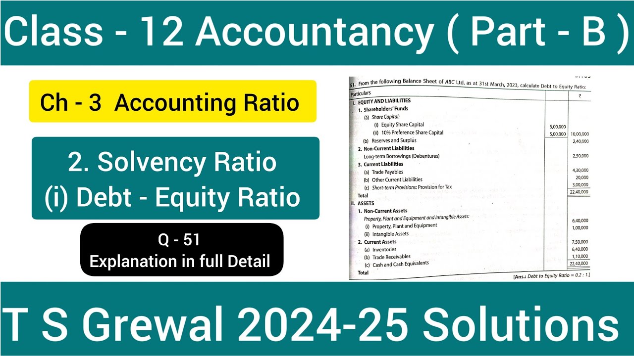 Q-51 | Debt to Equity Ratio | Solvency Ratio | Ch - 3 Accounting Ratio ...