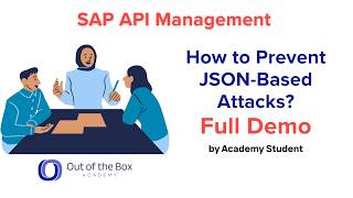11. How to Prevent JSON Based Attacks in SAP API Management