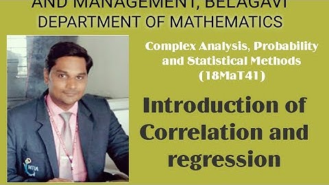 18MAT41 Introduction of Correlation and Regression