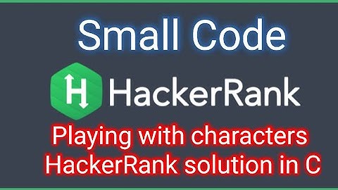 Playing with characters HackerRank solution in C