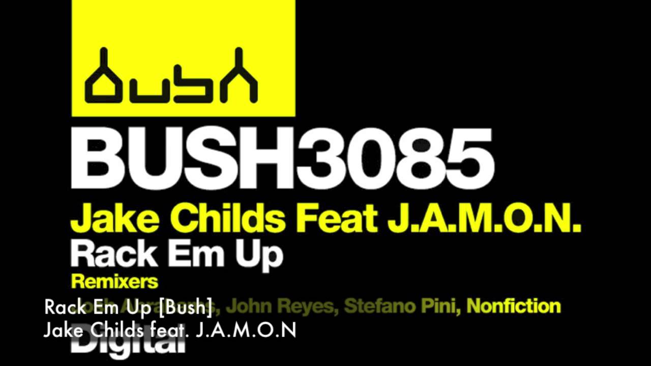 Jake Childs feat. J.A.M.O.N - Rack Em Up [Bush]