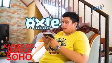 Kapuso Mo, Jessica Soho: ILANG NAGLALARO NG AXIE INFINITY, UMASENSO?! PERO ANG IBA, NAWALAN NG PERA?
