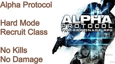 Alpha Protocol Full Story No Damage Hard Mode Recruit Class No Kills