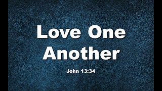Love One Another (John 13:31-35)