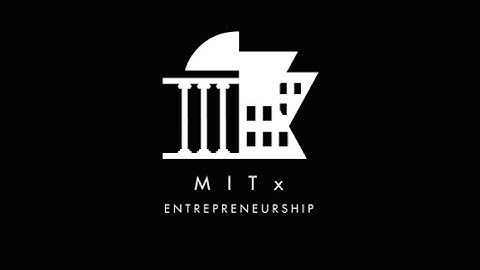 Entrepreneurship 101 | MITx on edX | 15.390x About Video
