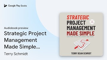 Strategic Project Management Made Simple:… by Terry Schmidt · Audiobook preview