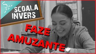 Scoala Invers Faze Amuzante Ep.5