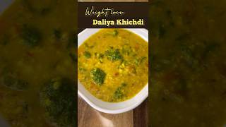 WEIGHT LOSS VEGETABLE DALIYA KHICHDI | Healthy Dal Daliya Khichdi | Weight loss khichdi #shorts