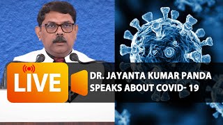 ?LIVE | Dr Jayant Panda Briefs On Covid-19 Situation In Odisha |  OTV News