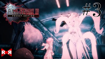 FINAL FANTASY XV POCKET EDITION - Chapter 8 - Walkthrough Gameplay Part 3