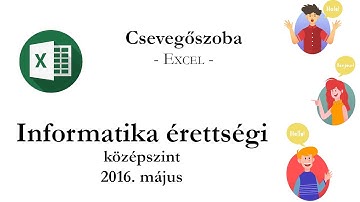 Csevegőszoba - 2016. május középszintű informatika érettségi: táblázatkezelés
