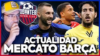 OPCIÓN PIVOTE: ¿BROZOVIC/PAREJO/ORIOL ROMEU Repasamos el MERCATO del BARÇA | MEGATERTULIA